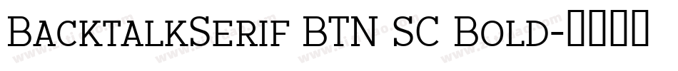 BacktalkSerif BTN SC Bold字体转换